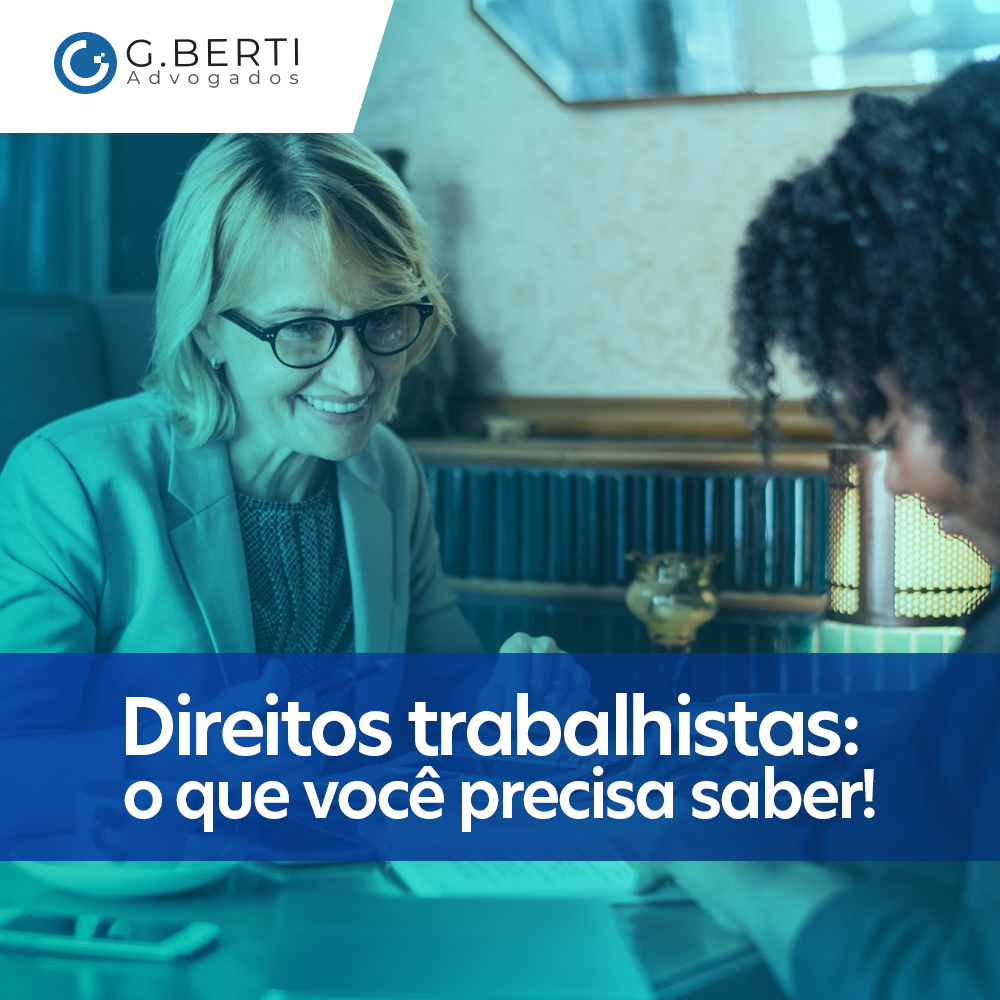 Direitos Trabalhistas O Que Você Precisa Saber Gberti 